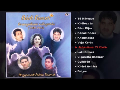 Bódi Guszti Nagyecsedi Fekete szemek - Aranyalbum válogatás (teljes album)
