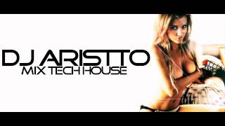 ▶ ▶ BestMix Tech House 2 - DJ Aristto 2012 [DOWNLOAD FULL MIX] ◀ ◀