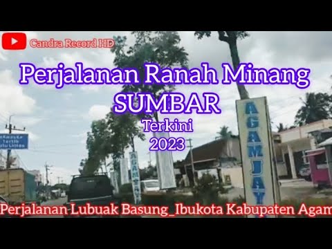 PERJALANAN_DI_LUBUK_BASUNG_IBUKOTA_KABUPATEN_AGAM_RANAH_MINANG