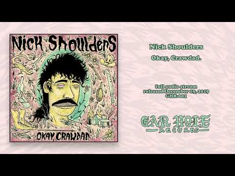 Nick Shoulders - "Okay, Crawdad." (full audio stream)