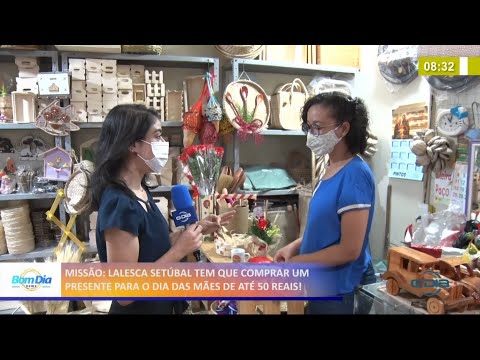 Lalesca Setúbal tem que comprar presente para o Dia das Mães com R$ 50,00 07 05 2021