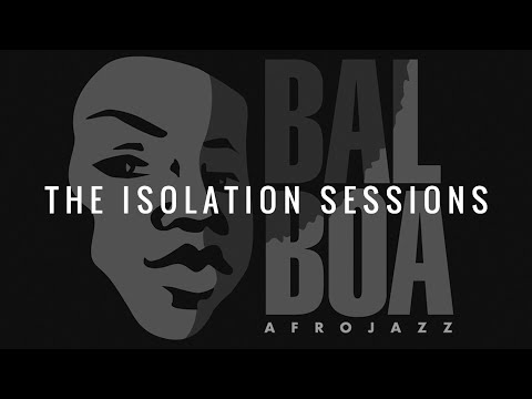 The Isolation Sessions #85: Balboa Afrojazz