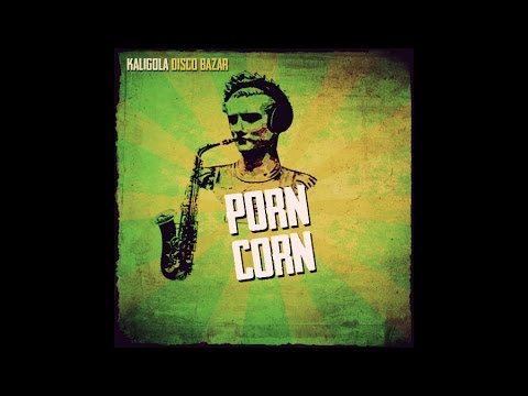 Kaligola Disco Bazar - Porn Corn