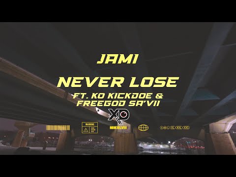 Jami - Never Lose Ft. KO Kickdoe & FreeGod Sa'Vii | Dir. By @XDMedia