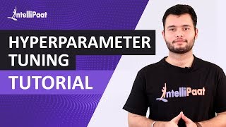 Hyperparameter Tuning Machine Learning | Intellipaat