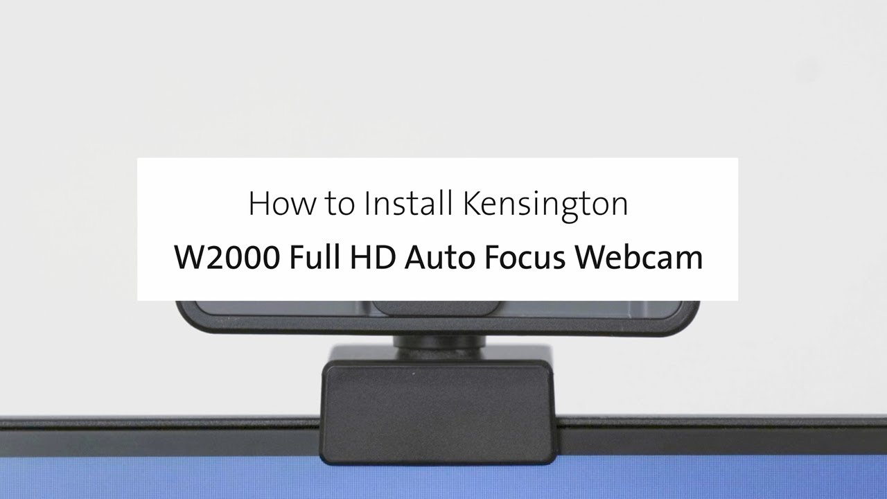 How to install Kensington W2000 1080p Auto Focus Webcam