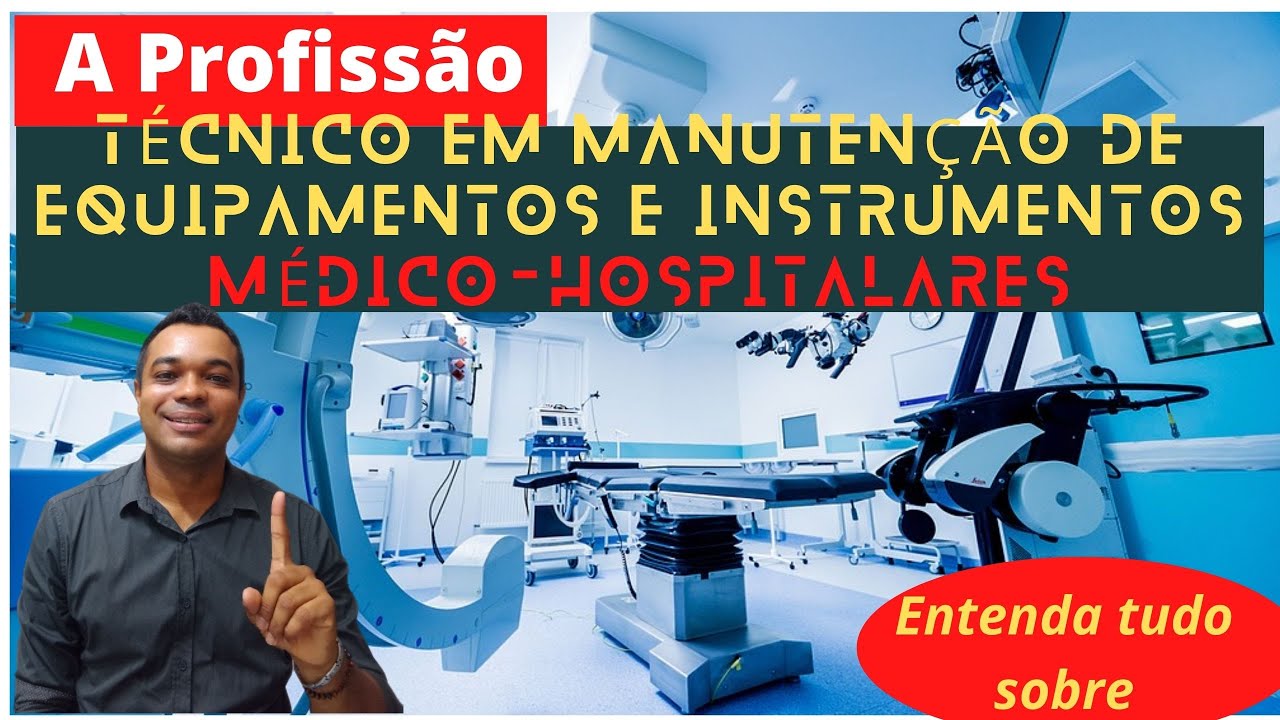 Entenda Como o Técnico Industrial atua na Área de Manutenção de Equipamentos Médico-Hospitalares