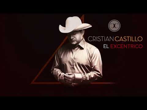 Cristian Castillo – El Excéntrico