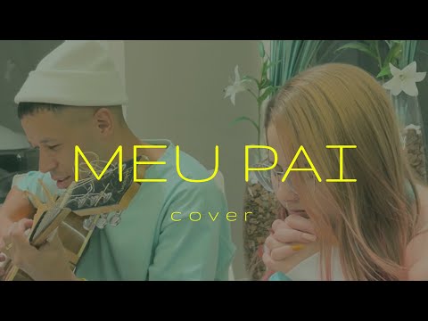 Meu Pai - Leandro Soares / Mateus Brito (cover)