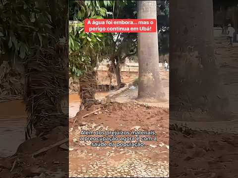 Depois da Enchente em Ubá MG… Veja Como Está!#UbáMG #MinasGerais #Enchente