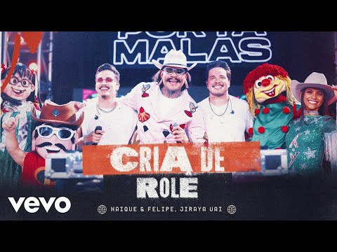 Kaique e Felipe, JIRAYAUAI - Cria De Role (Ao Vivo)