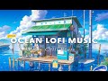 Seaside Lofi In A Japanese Café Relaxing Lo Fi Beats With Ocean Breeze Ambience Cozy Lofi Music