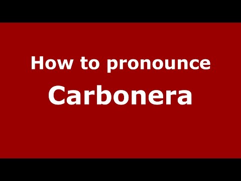 How to pronounce Carbonera