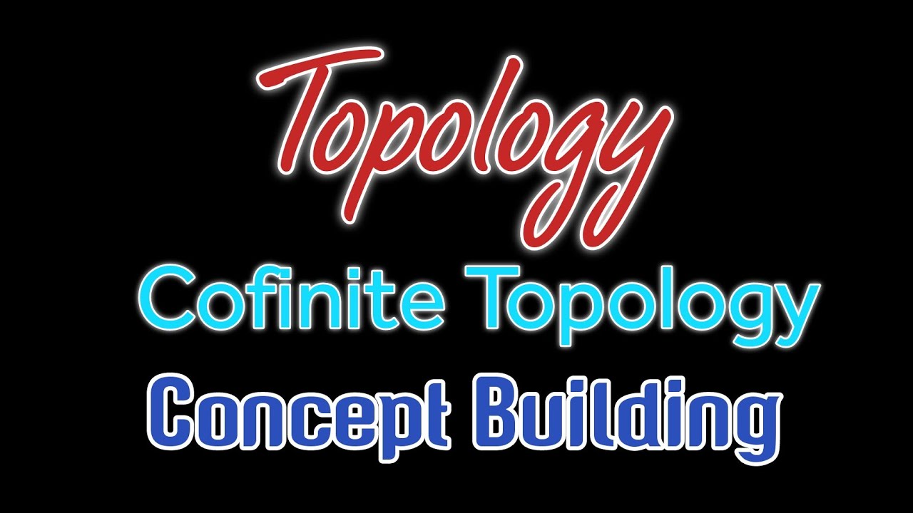 Cofinite Topology With Example _ Let X be the Non Empty Set T subset of X Complement of T is Finte
