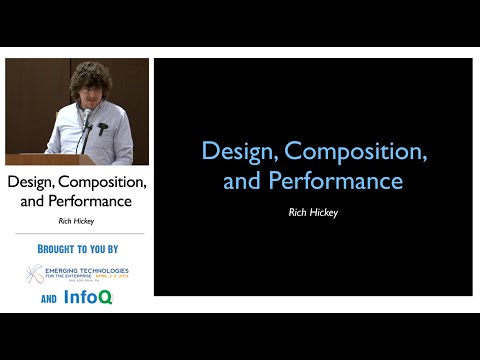 "Design, Composition, and Performance" by Rich Hickey (2013)