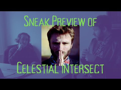 Celestial Intersect  -  Ghost Documentary Sneak Preview