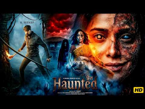 Haunted (Pret) Full Movie | Kiccha Sudeep | New South Indian Movies Dubbed In Hindi 2026