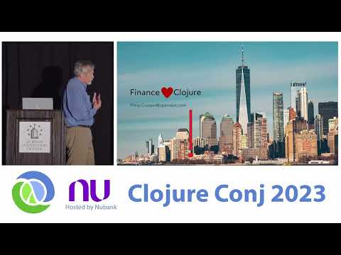 "Clojure in the Fintech Ecosystem" by Philip Cooper