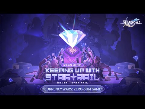 Keeping Up With Star Rail — "Currency Wars" Special Program | Honkai: Star Rail
