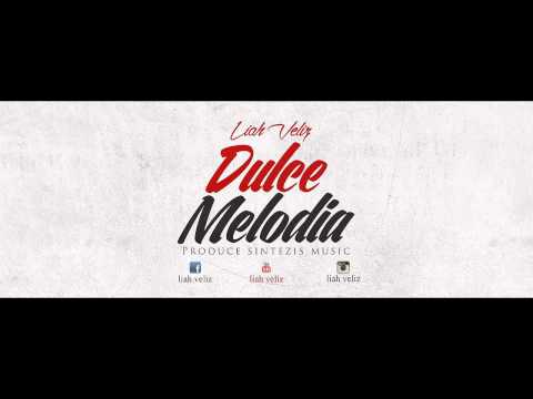 Dulce Melodía - Liah Veliz (Prod. Sintezis)