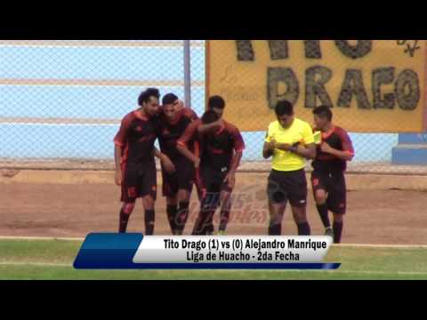 TITO DRAGO (1) vs (0) ALEJANDRO MANRIQUE - FÚTBOL HUACHANO - 2DA FECHA 2017.