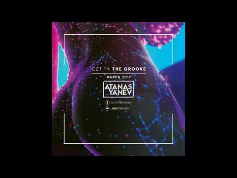 Atanas Yanev Get In The Groove 2019
