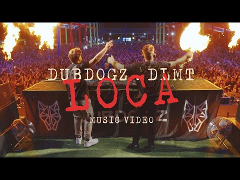 Dubdogz, DLMT - Loca (Music Video)