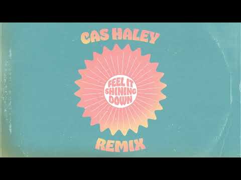 Cas Haley - Feel It Shining Down (Remix)