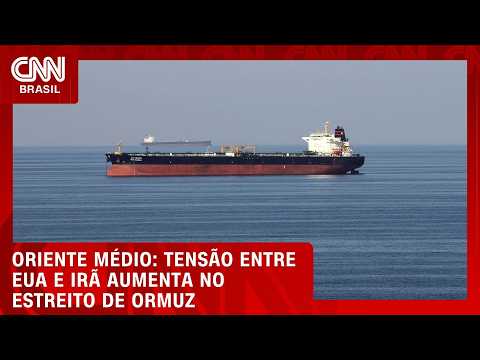 Dois navios afundam perto de Ormuz após nova onda de ataques do Irã | LIVE CNN