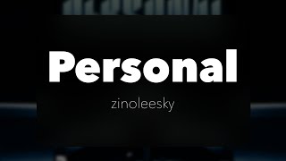 zinoleesky - Personal (Official Lyrics)