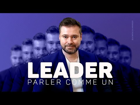 Comment Parler Comme un LEADER