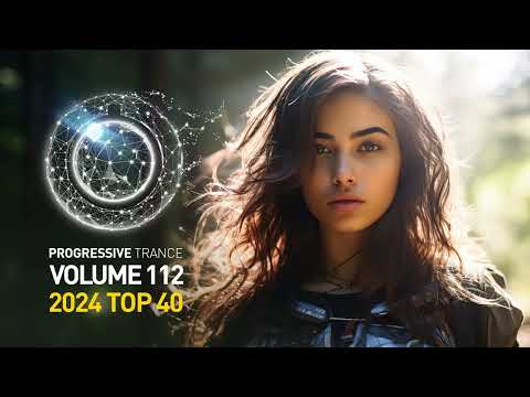 PROGRESSIVE VOCAL TRANCE VOL. 112 - 2024 TOP 40 (FULL SET)