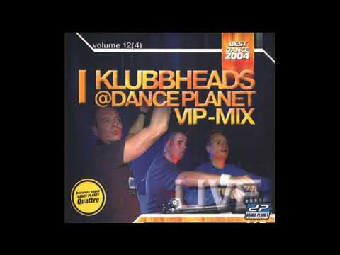 Klubbheads -  Dance planet VIP-mix Live volume 12 (4) (2004)