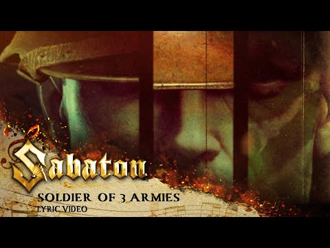 SABATON - Soldier Of 3 Armies (Official Lyric Video)