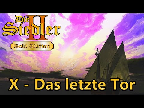 Die Siedler II - Gold Edition - Römische Kampagne - X - Das letzte Tor - FINALE [Deutsch]