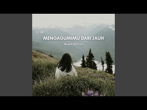 Mengagumimu Dari Jauh