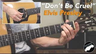 &quot;Don&#39;t Be Cruel&quot; - Easy Elvis Presley Guitar Lesson