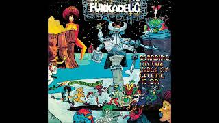 Standing On The Verge Of Getting It On - Funkadelic (Full Album)