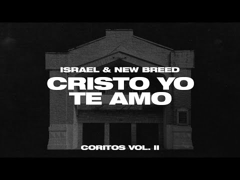 Cristo Yo Te Amo - Israel & New Breed & Nate Diaz (Audio)