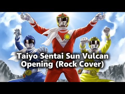 🎶Taiyo Sentai Sun Vulcan Opening 太陽戦隊サンバルカン [Rock Cover]