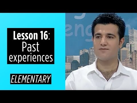 Elementary Levels - Lesson 16: Past Experiences