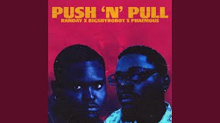 Push & Pull Music Video