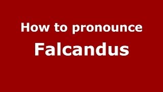 How to pronounce Falcandus