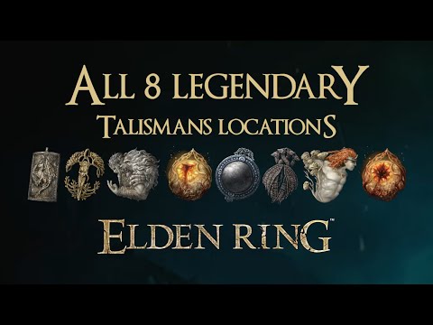 Elden Ring - All 8 Legendary Talismans Locations
