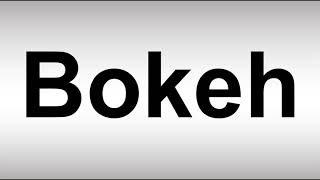 How to Pronounce Bokeh Mp4 3GP & Mp3