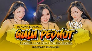 Download lagu GULU PEDOT FUNKOT NEW - DJ NONA SHANIA mp3
