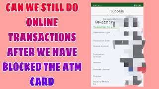 DOES ONLINE TRANSACTION GET AFFECTED IF YOUR ATM CARD IS BLOCKED?