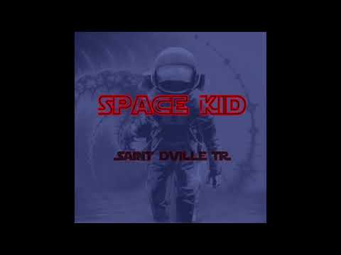 Saint DVille TR- Space Kid (Official Instrumental)