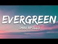 Omar Apollo - Evergreen (Lyrics) | 1hour Lyrics