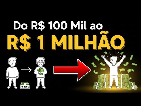 Do R$ 100 Mil ao R$ 1 Milhão: Qual é o plano?